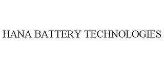 HANA BATTERY TECHNOLOGIES