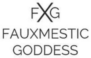 FXG  FAUXMESTIC GODDESS