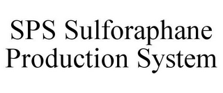 SPS SULFORAPHANE PRODUCTION SYSTEM