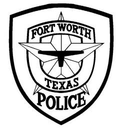 FORT WORTH TEXAS POLICE