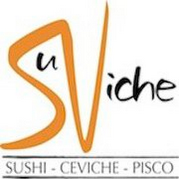 SUVICHE SUSHI CEVICHE PISCO