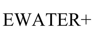EWATER+
