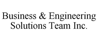 BUSINESS & ENGINEERING SOLUTIONS TEAM INC.