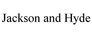 JACKSON AND HYDE