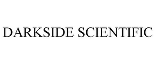 DARKSIDE SCIENTIFIC