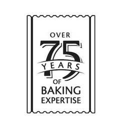 OVER 75 YEARS OF BAKING EXPERTISE