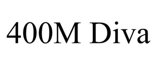 400M DIVA