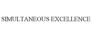 SIMULTANEOUS EXCELLENCE