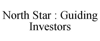 NORTH STAR : GUIDING INVESTORS