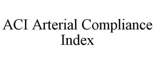 ACI ARTERIAL COMPLIANCE INDEX