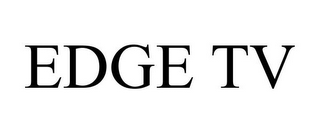 EDGE TV