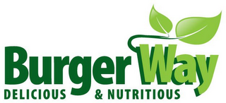 BURGER WAY DELICIOUS & NUTRITIOUS