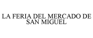 LA FERIA DEL MERCADO DE SAN MIGUEL