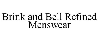 BRINK AND BELL REFINED MENSWEAR