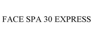 FACE SPA 30 EXPRESS