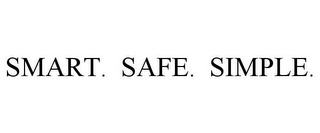 SMART. SAFE. SIMPLE.