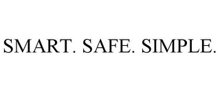 SMART. SAFE. SIMPLE.