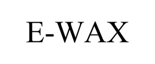 E-WAX