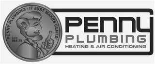 PENNY PLUMBING - IT JUST MAKES CENTS! LIC# 964179 PENNY PLUMBING HEATING & AIR CONDITIONING