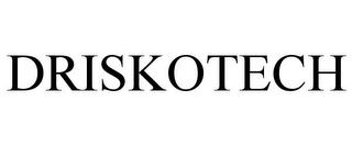 DRISKOTECH