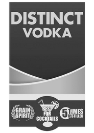 DISTINCT VODKA GRAIN SPIRIT BEST FOR COCKTAILS 5 TIMES DISTILLED