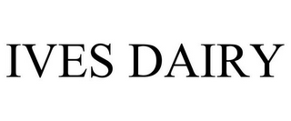 IVES DAIRY