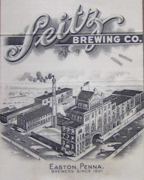 SEITZ BREWING CO. EASTON, PENNA. BREWERS SINCE 1821 SEITZ