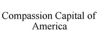 COMPASSION CAPITAL OF AMERICA