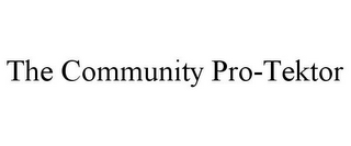THE COMMUNITY PRO-TEKTOR