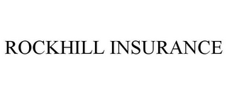 ROCKHILL INSURANCE