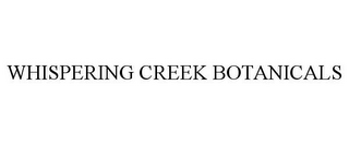 WHISPERING CREEK BOTANICALS