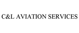 C&L AVIATION SERVICES