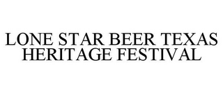 LONE STAR BEER TEXAS HERITAGE FESTIVAL