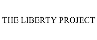 THE LIBERTY PROJECT