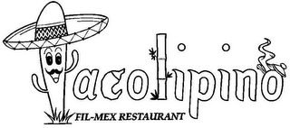 TACOLIPINO FIL-MEX RESTAURANT