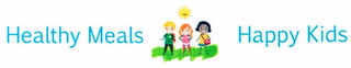 HEALTHY MEALS HAPPY KIDS