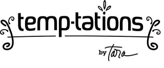 TEMP-TATIONS BY TARA