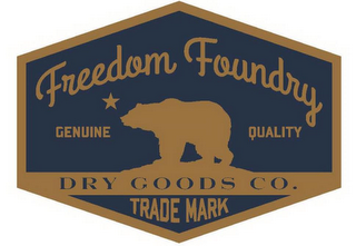 FREEDOM FOUNDRY GENUINE QUALITY DRY GOODS CO. TRADE MARK