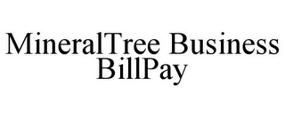 MINERALTREE BUSINESS BILLPAY