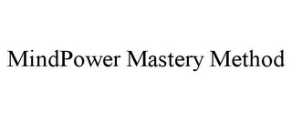 MINDPOWER MASTERY METHOD