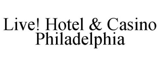 LIVE! HOTEL & CASINO PHILADELPHIA