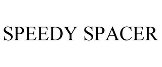 SPEEDY SPACER