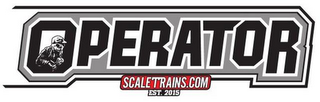 OPERATOR SCALETRAINS.COM EST. 2015