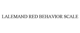 LALEMAND RED BEHAVIOR SCALE