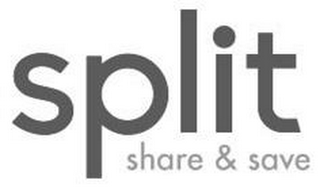 SPLIT SHARE & SAVE