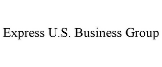 EXPRESS U.S. BUSINESS GROUP