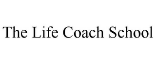 THE LIFE COACH SCHOOL