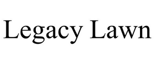 LEGACY LAWN