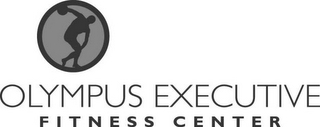 OLYMPUS EXECUTIVE FITNESS CENTER