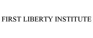 FIRST LIBERTY INSTITUTE